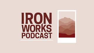 The Baptism with the Spirit (IronWorks Podcast #33) | Pastor Tyler Warner & Zachary Grafman