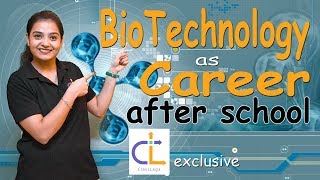 BioTechnology as a Career Field | Careers after XII | ClassLaga