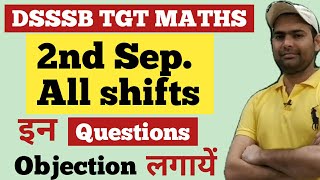 All Shifts | Dsssb Tgt Maths Exam Male 2nd September 2021 Answer Key Objection Questions All Shifts