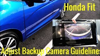 2015-2017 Honda Fit Adjust Rear Backup Camera Guidelines