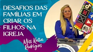 DESAFIOS DAS FAMÍLIAS EM CRIAR OS FILHOS NA IGREJA // Ministração infantil completa