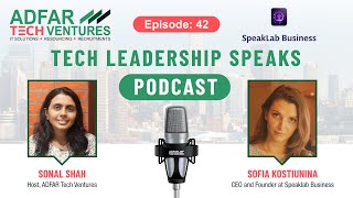 EP- 42, Insightful Journey with Sofia Kostiunina | CEO and Founder at SpeakLab Business | UAE