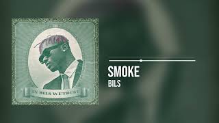 Bils - Smoke (Official Audio)