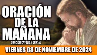 Oración de la Mañana de Hoy Viernes 08 de Noviembre de 2024 | Comienza tu Día con Bendición y Paz