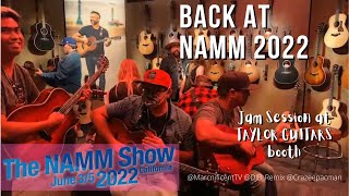 LIVE at NAMM2022 - @MarnificentTV @DJB_Remix @Crazeepacman jam session at Taylor Guitars