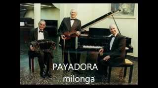 PAYADORA milonga -TRIO- TRUJILLO-MALAGUARNERA-MONTI-