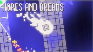 "HOPES AND DREAMS" Full layout by Skellybobby (Geometry Dash 2.2)