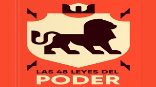 RESUMEN DEL LIBRO LAS 48 LEYES DEL PODER DE ROBERT GREENE