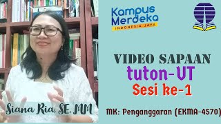 Video Sapaan  Tuton Sesi ke-1. MK. Penganggaran EKMA4570, Siana Ria, SE, MM - Universitas Terbuka