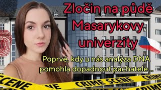 Zločin na půdě Masarykovy univerzity | krimi případ | True Crime