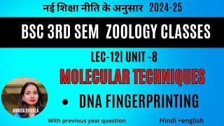 Bsc 3rd sem zoology class|lec-12|unit-8|DNA fingerprinting|with pyq|hindi+english#bsc3rdsemester