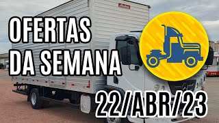 OFERTAS DE CAMINHOES DA SEMANA :: 22-ABR-23