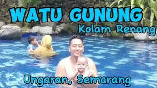 REVIEW WISATA WATU GUNUNG SEMARANG