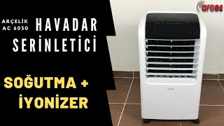 Arçelik AC 6030 Havadar Serinletici | En uygun soğuk hava üfleyen serinleticiyi test ettik !!