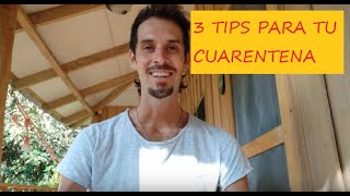 3 Tips Para La Cuarentena