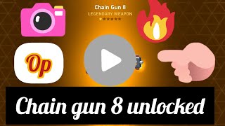 Chain gun 8 unlocked !! op yay 🔓 😎 🥳😱❤️😇👍