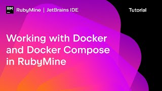 Working With Docker and Docker Compose in RubyMine