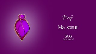 NEJ' - Ma sœur (Lyrics Video)