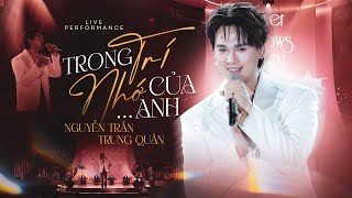 TRONG TRÍ NHỚ CỦA ANH - NGUYỄN TRẦN TRUNG QUÂN live at RIVER FLOWS IN YOU