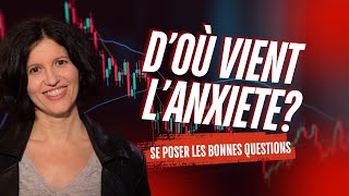 D’où vient l’angoisse? Et comment s’en défaire?