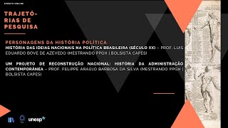 Trajetórias de pesquisa #9 - Personagens da História Política