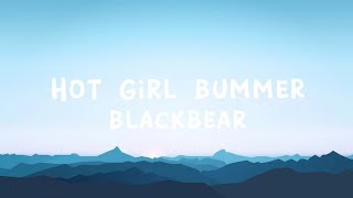 Hot girl bummer - blackbear (Lyrics)