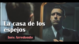 LA CASA DE LOS ESPEJOS (Inés Arredondo) - CUENTO