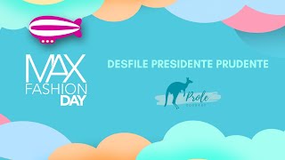 Desfile Max Fashion Day - Presidente Prudente - Prole