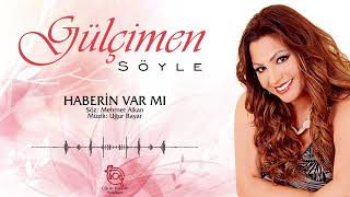 Gülçimen - Haberin Var Mı