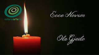 Ecce Novum - Ola Gjeilo