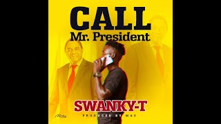 Swanky-T - Call Mr. President (Official Music Video)