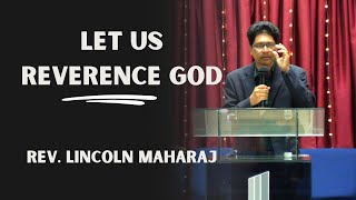 Let Us Reverence God | Rev. Lincoln Maharaj