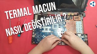 Laptop Termal Macun Nasıl Değiştirilir ?