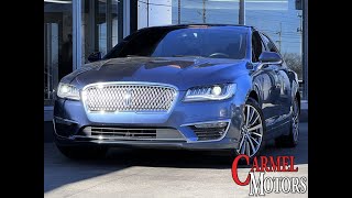 2019 Lincoln MKZ 2.0L Turbo For Sale Walk-Around Quick Tour at Carmel Motors Indy