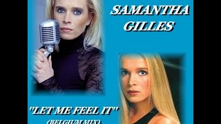 SAMANTHA GILLES ''LET ME FEEL IT'' (BELGIUM MIX)(1984)