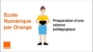 L'Ecole Numérique par Orange : préparation d'une séance