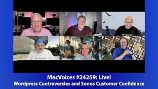 MacVoices #24259: Live! - Wordpress Controversies and Sonos Customer ConfidenceMV24259