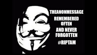 † In Loving Memory of TheAnonMessage †