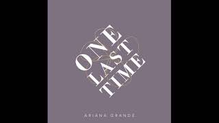 Ariana Grande - One Last Time (No Drums)