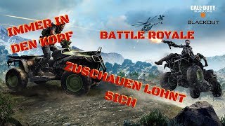 BO4 | BATTLE ROYALE MODUS | WIR ZERSTÖREN ALLES | AUF DEM WEG ZUM 1.PLATZ | BLACKOUT