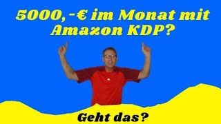 5000,- € im Monat mit Amazon KDP