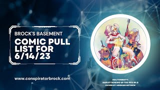 Brock's Basement - Comic Pull List for 6/14/23