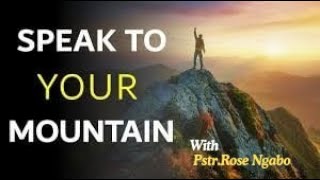 Evening Online service ||Day 1 || Speak to your mountain - Pstr Rose Ngabo