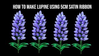 How to make Lupine using 5cm Satin Ribbon. Lupine Tutorial. #tutorial #fyp #ribbon