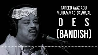 Des Bandish | Best Qawali | Top Qawwali | Fareed Ayaz Abu Muhammad Qawwal