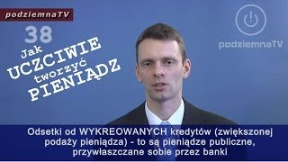 Gdybym był premierem - UCZCIWA kreacja pieniądza zamiast grabieży