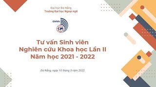 Tư vấn sinh viên nghiên cứu khoa học lần II năm học 2021 - 2022