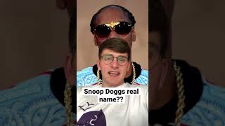 Snoop Dogg has a FANCY name?? #shorts #snoopdogg