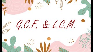 G.C.F and L.C.M