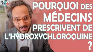 Pourquoi des médecins prescrivent de l'hydroxychloroquine alors qu'on ne sait pas si ça fonctionne ?